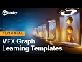 VFX Graph Learning Templates Tutorial
