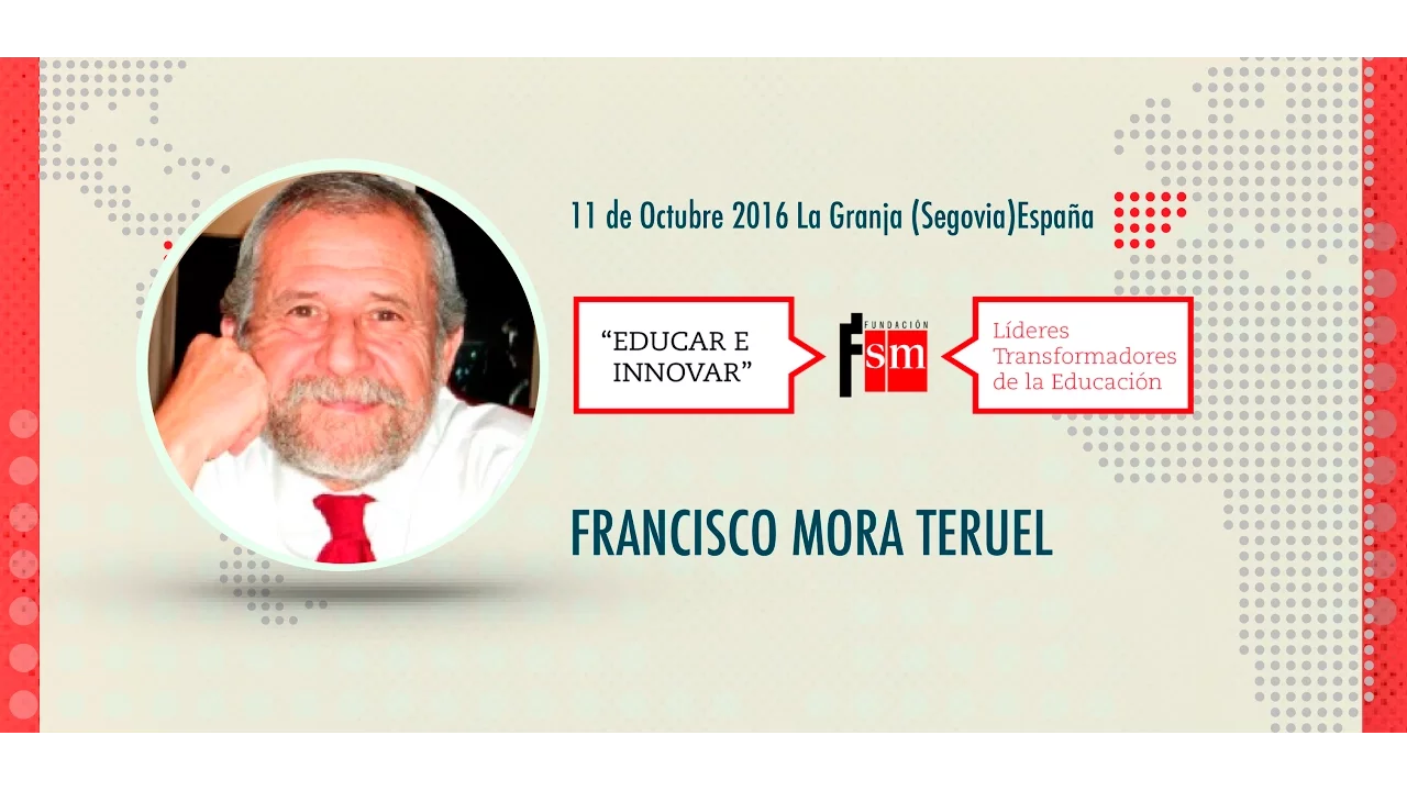Francisco Mora Teruel (Programa Líderes transformadores 11/10/16) Fundación SM