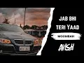 Download Lagu Jab Bhi Teri Yaad (Hindi Moombah Chill Remix) | TIKTOK TRENDING | AVISH679