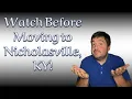 Watch before moving to Nicholasville KY Pros and Cons