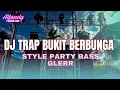 Download Lagu DJ BUKIT BERBUNGA -STYLE TRAP PARTY BASS HOREGG ‼️TERBARU 2025