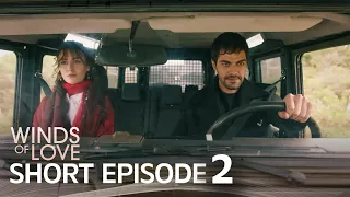 Winds of Love Short Episode 2 | Rüzgarlı Tepe 2. Kısa Bölüm