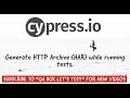 Cypress - Generate HTTP Archive HAR while running tests