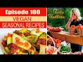 Episode 108 - Seasonal Vegan Recipes