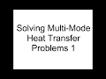 Solving Multi-Mode Heat Transfer Problems Demo 1