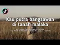 Download Lagu Hati siapa tak luka (Kau putra bangsawan di tanah malaka) Cover // Lirik lagu