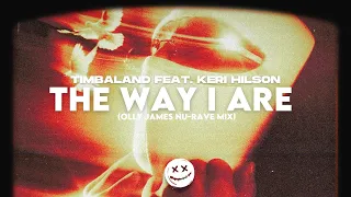 Timbaland Feat Keri Hilson The Way I Are Olly James Nu Rave Mix  Timbaland Feat Keri Hilson The Way I Are Olly James Nu Rave Mix