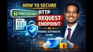 How to Secure HTTP Request Endpoint in Power Automate Flow Complete Guide