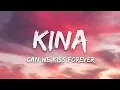 Kina - Can We Kiss Forever? (Lyrics) ft. Adriana Proenza