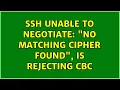 Unix Linux ssh Unable to negotiate no matching cipher found is rejecting cbc 3 Solutions