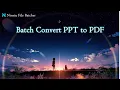 How to Batch Convert PPT to PDF Ninetu File Batcher