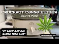 Crockpot Canna Butter How to Make It It Don t Get Any Easier Another 420 Demo from the Love Shack