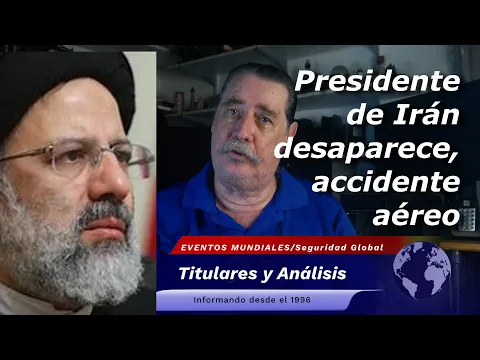 Download MP3 QUE PASO edición 19/5/24:  Presidente de Irán, Ebrahim Raise, desaparece en accidente aéreo.