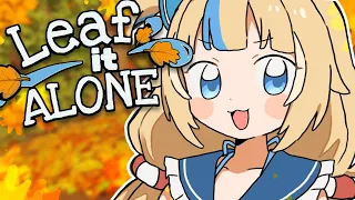 【Leaf it Alone】lost my leafin' mind