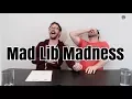 Mad Lib Madness Pt 11