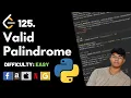Valid Palindrome Leet code 125 Theory explained Python code August Leet code challenge