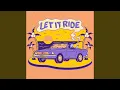 Download Lagu Let It Ride