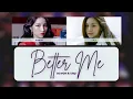 GFRIEND SOWON\u0026UMJI (여자친구 소원\u0026엄지) - BETTER ME [Color Coded Lyrics HAN/ROM/ENG]