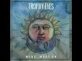 White Curtains - Trophy Eyes