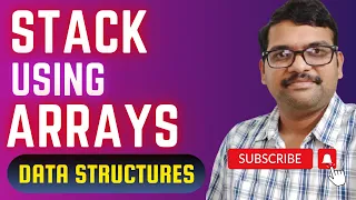 DS - 14-Stack Using Arrays in C Implementation Explained Step-by-Step DSA using C