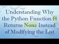 Understanding Why the Python Function f4 Returns None Instead of Modifying the List