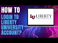 How to Login to Liberty University Student Account
