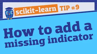 Add a missing indicator to encode missingness as a feature