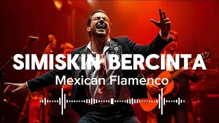  simiskin bercinta a rafiq mexican flamenco cover ai