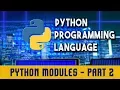Python Programming Language Modules Part 2 Lecture 14