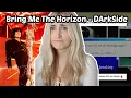 Download Lagu Basic White Girl Reacts To Bring Me The Horizon - DArkSide