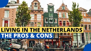 living in the netherlands the pros and cons