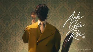 Anh Già Rồi - Đạt G | Chapter 3: Đẹp | Album "Ác Mộng Đẹp"