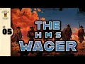 The Wager Shipwreck Episode 5 Unfortunate Adventures