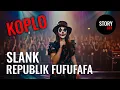 Lagu [COVER] REPUBLIK FUFUFAFA - SALANK | VERSI KOPLO