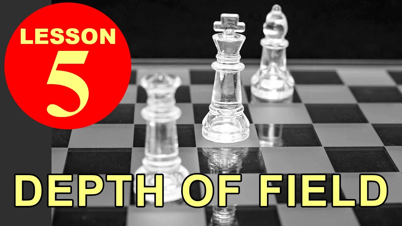 Lesson 5 - Depth of Field (DOF)