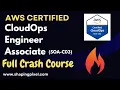 AWS Certified CloudOps Engineer Associate SOA-C03 Full Crash Course