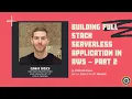 Building Full Stack Serverless Applications with Gunnar Grosch - PART 2