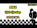 Download Lagu AYAH - RINTO HARAHAP || REGGAE SKA VERSION [video lirik]