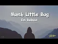 Numb Little Bug 1 Hour Loop (lyrics) by Em Beihold