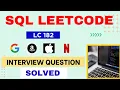 Solving LeetCode Interview SQL Question with Detailed Explanation Practice SQL LeetCode 182