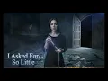 I Asked For So Little