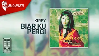 kirey biar ku pergi official karaoke video 
