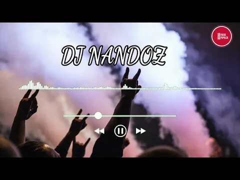 Download MP3 DJ NANDOZ HOLYWINGS MASH HYPE MIX