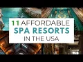 11 affordable spa resorts in America