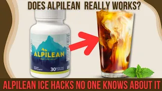 ALPILEAN REVIEW 2024 - WHAT IS ALPILEAN ICE HACK FOR FAT LOSS? | DOES ALPILEAN ICE HACK  BURN FAT?
