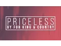 Download Lagu Priceless by For King and Country Lyrics