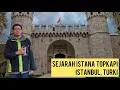 Download Lagu ISTANA TOPKAPI PENINGGALAN TURKI UTSMANI (ISTANA TERBESAR KE-2 DI DUNIA)