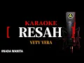 Download Lagu Karaoke Resah ( version) - Vety Vera nada wanita