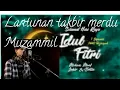 Lantunan Takbir yang merdu oleh Muzammil. H