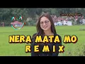 Download Lagu NERA MATA MO Remix Viral DJ Manggarai Terbaru 2023 \